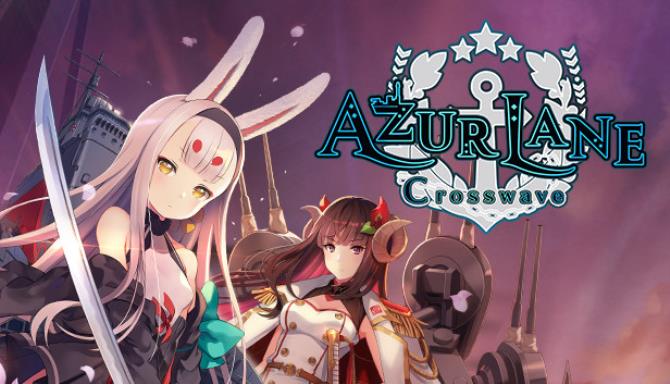 Azur Lane Crosswave Update v20200221-CODEX Free Download