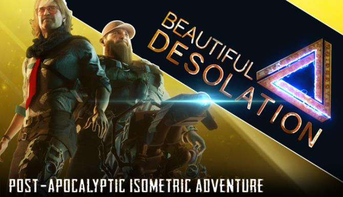 BEAUTIFUL DESOLATION Update v1 0 1 8-CODEX Free Download