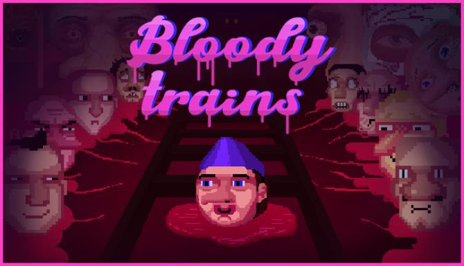 Bloody trains Free Download