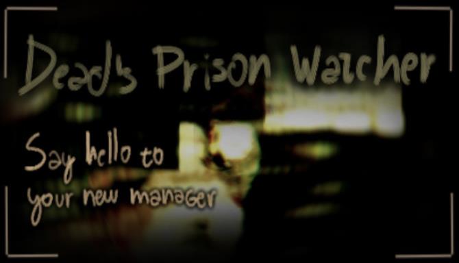 Dead’s Prison Watcher Free Download
