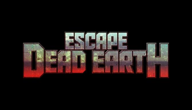 Escape Dead Earth-DARKZER0 Free Download