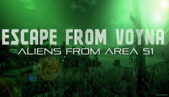 ESCAPE FROM VOYNA ALIENS FROM ARENA 51-PLAZA Free Download