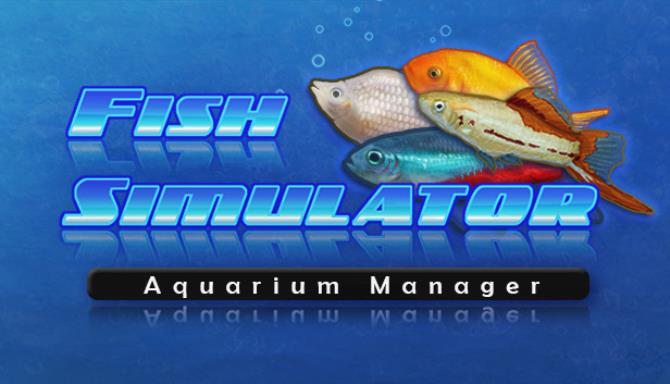 Fish Simulator: Aquarium Manager Free Download