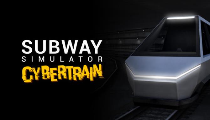 Subway Simulator Cyber Train-PLAZA Free Download