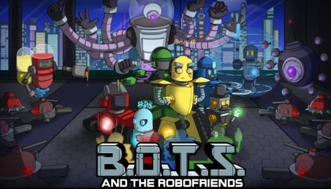 B O T S and the Robofriends Update v1 0 1-CODEX Free Download