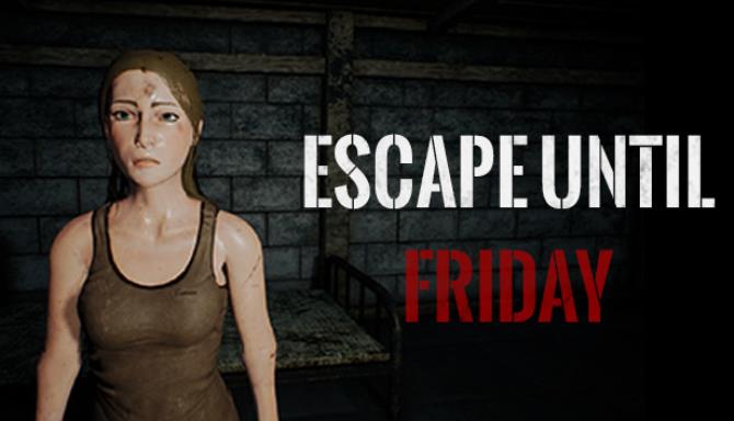 Escape until Friday Free Download