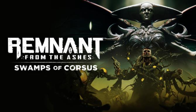 Remnant From The Ashes Swamps Of Corsus-CODEX Free Download