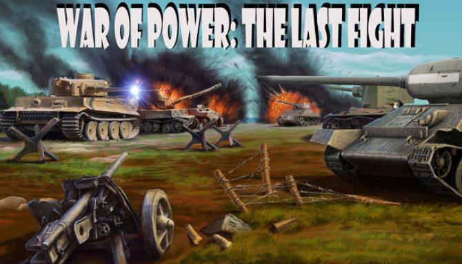 War of Power: The Last Fight Free Download