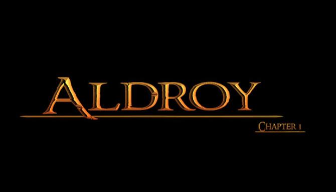 Aldroy Chapter 1-PLAZA Free Download