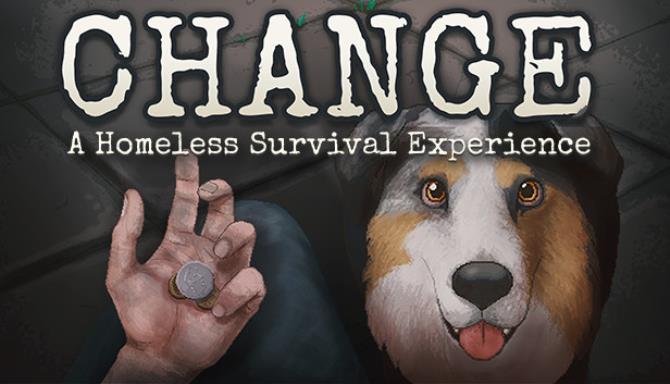 CHANGE A Homeless Survival Experience-SiMPLEX Free Download
