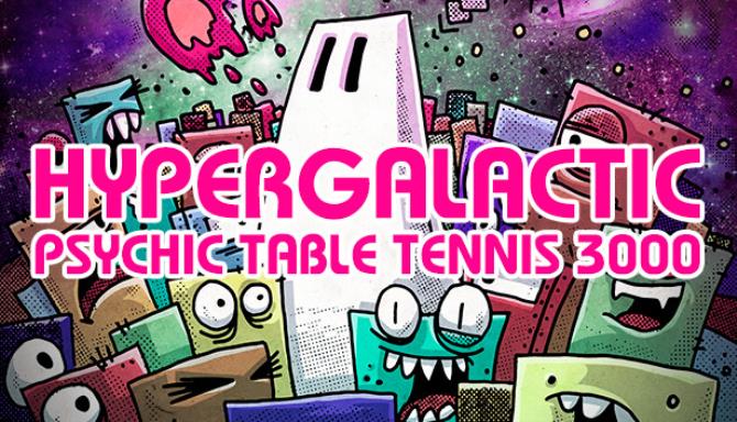 Hypergalactic Psychic Table Tennis 3000 Free Download