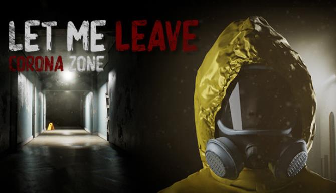 Let Me Leave Corona Zone-PLAZA Free Download