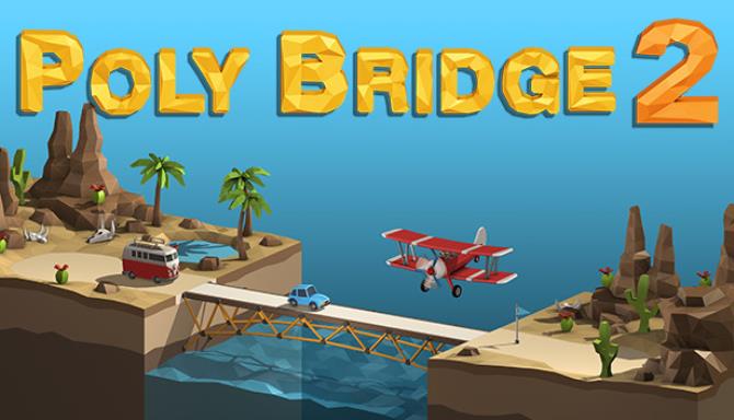 Poly Bridge 2-PLAZA Free Download