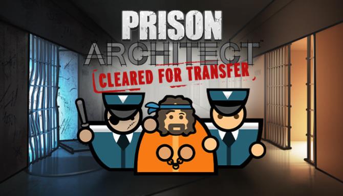 Prison Architect Cleared for Transfer Update v1 01-PLAZA Free Download