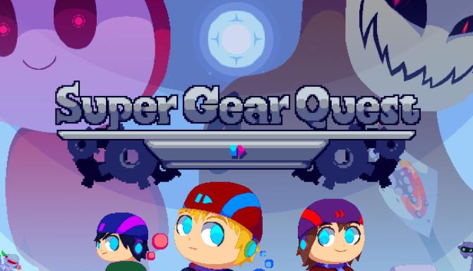 Super Gear Quest-DARKZER0