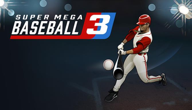 Super Mega Baseball 3 Update v1 0 43243 0-CODEX Free Download