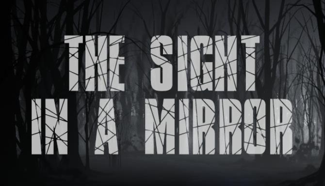 The Sight in a mirror-PLAZA Free Download