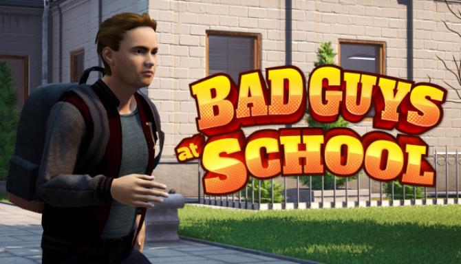 Bad Guys at School-PLAZA Free Download