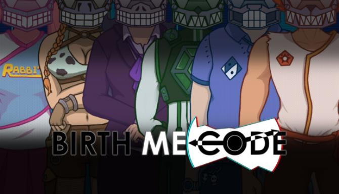 Birth ME Code Free Download