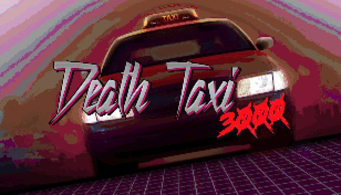 Death Taxi 3000-DARKZER0 Free Download