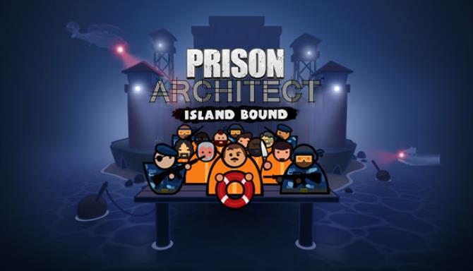 Prison Architect Island Bound Hotfix-PLAZA Free Download