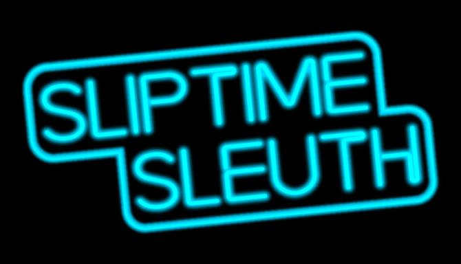 Sliptime Sleuth-DARKZER0 Free Download