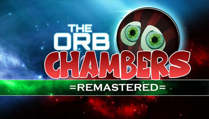 The Orb Chambers REMASTERED Free Download