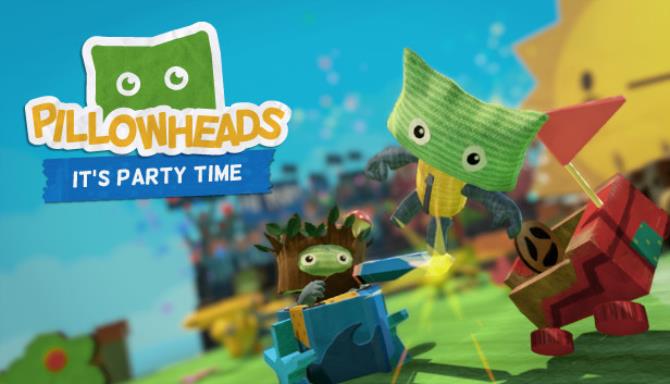 Pillowheads Its Party Time-PLAZA Free Download
