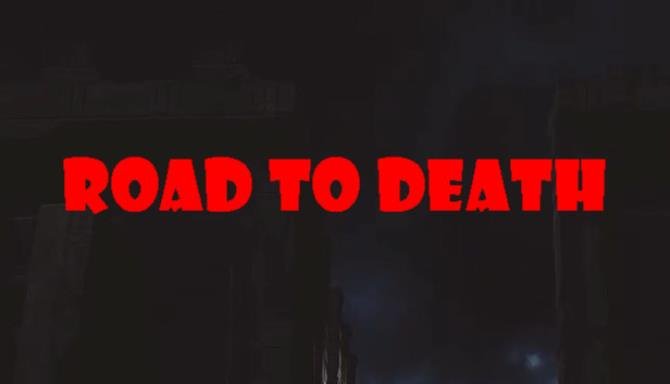 Road To Death-PLAZA