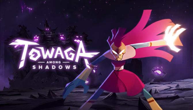 Towaga Among Shadows-Unleashed Free Download