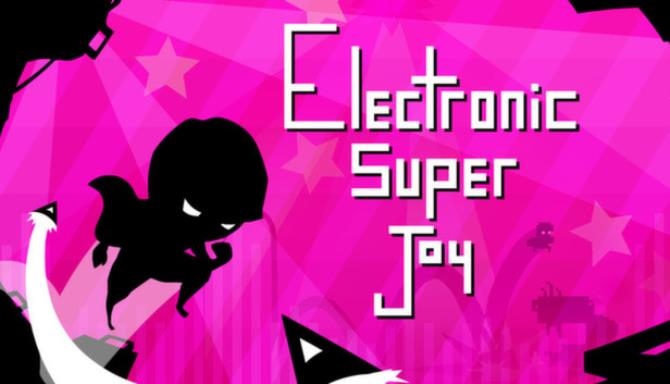 Electronic Super Joy Free Download