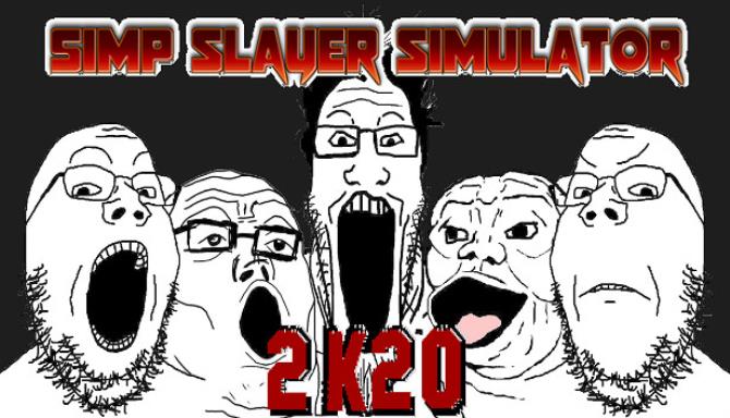 Simp Slayer Simulator 2K20-PLAZA Free Download