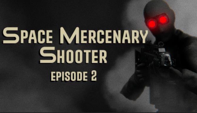 Space Mercenary Shooter Episode 2-PLAZA