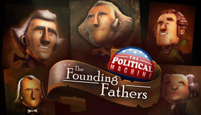 The Political Machine 2020 The Founding Fathers-SKIDROW Free Download