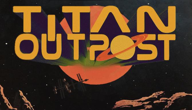 Titan Outpost v1 21-PLAZA Free Download