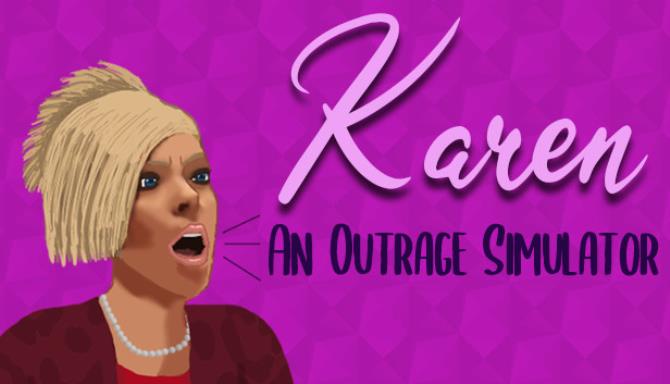 Karen: An Outrage Simulator Free Download