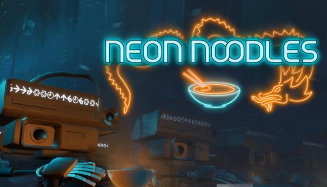 Neon Noodles – Cyberpunk Kitchen Automation Free Download