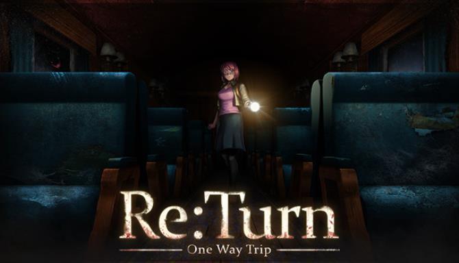Re:Turn – One Way Trip