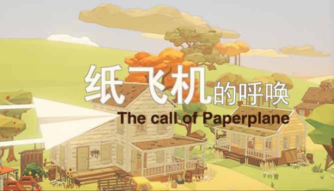 The Call Of Paper Plane