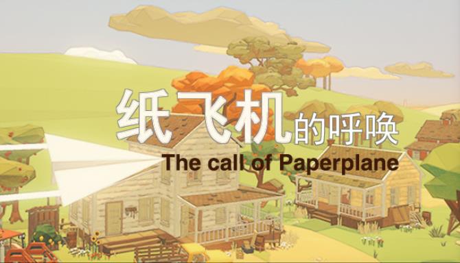 The Call Of Paper Plane Free Download