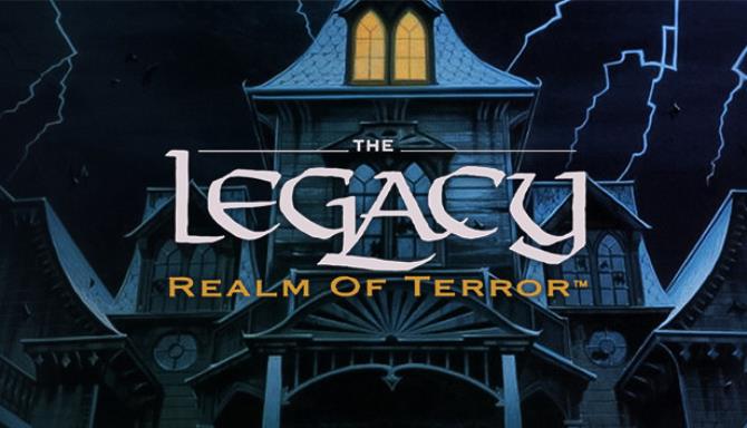 The Legacy: Realm of Terror Free Download