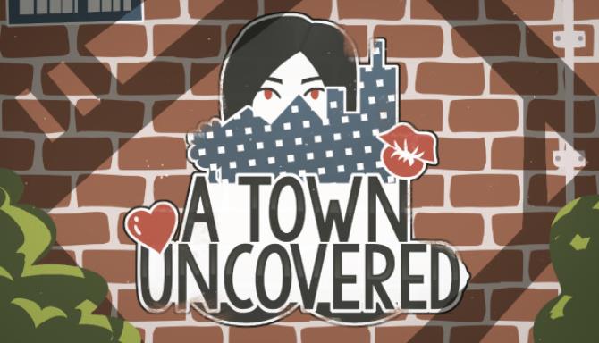 A Town Uncovered Free Download
