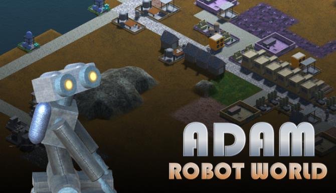 Adam: Robot World Free Download