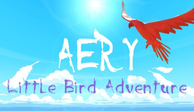 Aery – Little Bird Adventure Build 5546154 Free Download