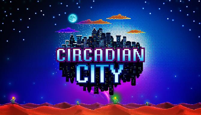 Circadian City Free Download