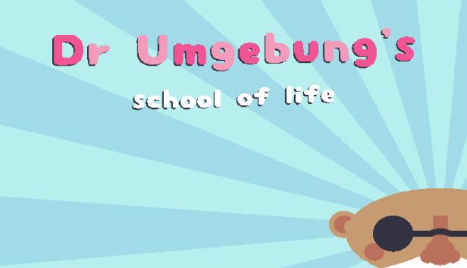 Dr. Umgebung’s School of Life Free Download