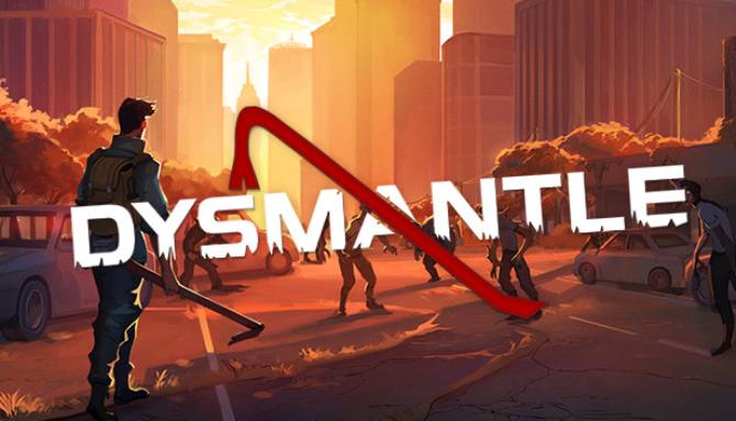 DYSMANTLE Free Download