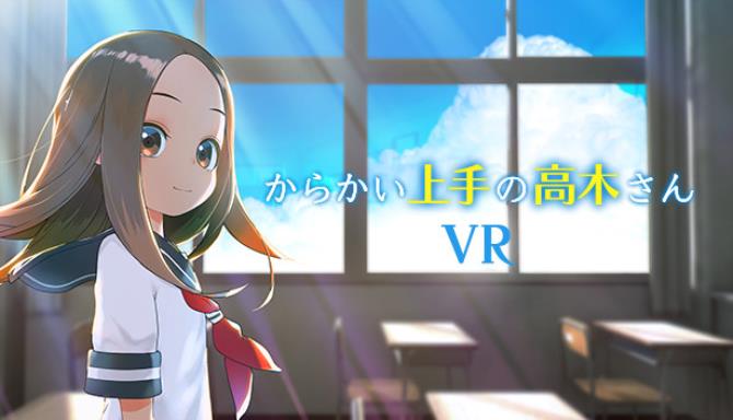 からかい上手の高木さんVR 1学期 Free Download