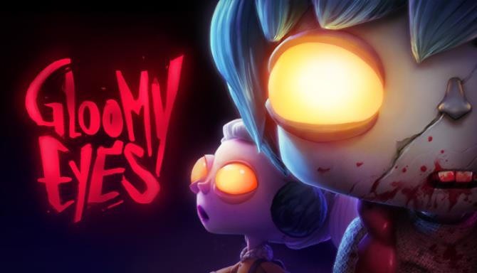 Gloomy Eyes Free Download