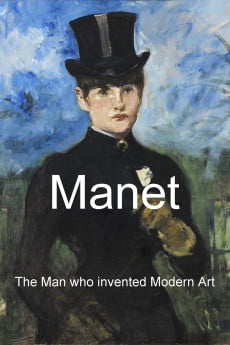 Manet: The Man Who Invented Modern Art Free Download